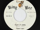 Doo-Wop R&B 45 - Tony Rey - Play It Cool - King Bee - mp3