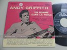 ANDY GRIFFITH un homme dans la foule / A face in the crowd   45t EP 7
