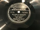 Ray Noble - THE MOON OF MANAKOORA / I HADN'T ANYONE' TILL YOU on BRUNSWICK 8079