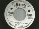 ROCKABILLY HOT ROD - HOYT WEBB -  BABY WONT YOU SLOW IT -  HEAR -1957 PROMO RUBY