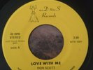 Don Scott Love With Me 45 Rare modern  Sweet Soul 45