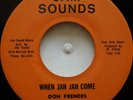 45 ROOTS / DON PRENDES / WHEN JAH JAH COME / JAM SOUNDS / LISTEN