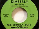 MARVIN HOLMES 45 Find Yourself KIMBERLY funk MINT- soul           Gt 128