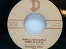 ROCKABILLY 45 RPM, DURWOOD DAILY, WHAT DIFFERENCE DOES IT MAKE/ EAST DALLAS DAG.