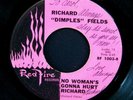 RICHARD DIMPLES FIELDS NO WOMAN'S GONNA HURT RICHARD AUTOGRAPHED  45