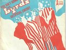 LES BYRDS You ain't going nowhere Artificial energy 1968 Original SP CBS RARE