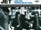Jet Are You Gonna Be My Girl 7