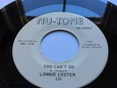 LONNIE LESTER - You Choose/You Can't Go  NU-TONE 45. Rare Soul & Funk