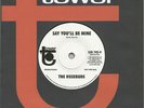 Rosebuds / World Column-Say You'll Be Mine / So Is The Sun 7