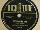 Rich-R-Tone 409 - Buffalo Johnson - The Foolish One - country early bluegrass 78