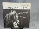 ELVIS PRESLEY Hound Dog/Dont Be Cruel 7