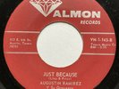 AUGUSTINE RAMIREZ JUST BECAUSE/EL AGUILA NEGRA CHICANO NORTHERN SOUL 45 VALMON