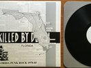 KILLED BY FLORIDA - Florida Punk Rock 1978 - 85 KBD  rare PunkRock