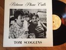 Tom Scoggins Between Phone Calls orig. ‘81 KY folk outsider private press VG+