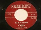 AL ALBERTS Fly Me To The Moon/ Before Tomorrow Is Yesterday PRESIDENT SOUL