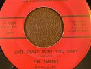 RARE 45 The Embers - Just Crazy Bout You Baby / We've Come A Long Way (EEE)