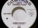 JAMES BOUNTY - HEAR IT - PROVE YOURSELF A LADY - ORIGINAL 6-28-67  DJ COPY