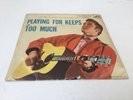 Elvis Presley 45rpm ( Too Much / Playing For Keeps ). Same song on both sides.