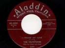 CLASSIC L.A. DOOWOP-VELVETONES-ALADDIN 3391-I FOUND MY LOVE/MELODY OF LOVE