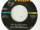 THE CHESTERFIELDS You Walked Away PHILIPS  NORTHERN SOUL USA 45