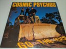 Cosmic Psychos Go The Hack LP Original