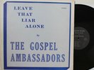 GOSPEL AMBASSADORS Leave That Liar Alone LP (Executive 22774) Funk Soul HEAR