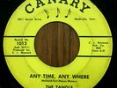 GARAGE ROCK 45 - THE TANGLE Any Time, Any Where / Our Side Of Town CANARY RARE