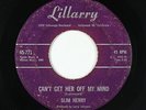 R&B Rocker 45 - Slim Henry - Can't Get Her Off My Mind - Lillarry - mp3