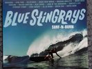 Blue Stingrays - Surf-N-Burn LP