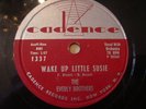 THE EVERLY BROTHERS wake up little susie, e+ 78 on CADENCE 1957