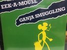 EEK-A-MOUSE - GANJA SMUGGLING (2018) NEW GREEN VINYL 7” SINGLE. RSD 2018  Sealed