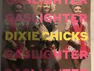 DIXIE CHICKS - GASLIGHTER NEW VINYL