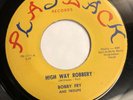 BOBBY FRY AND TROUPE   HIGH WAY ROBBERY   PLAYBACK   Rare Orig. Rockabilly 45