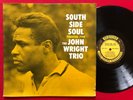 THE JOHN WRIGHT TRIO   SOUTH SIDE SOUL LP (1960) ORIG DG MONO PRESTIGE PRLP 7190