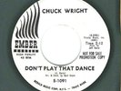 Northern Soul 45  Chuck Wright Ember 1091 * Promo*