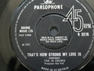 The In Crowd. That's How Strong My Love Is. UK Parlo. 1965. Rarely seen. Nice