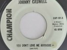 JOHNNY CASWELL - You Don't Love Me Anymore - 60's NORTHERN SOUL - 70's reissue