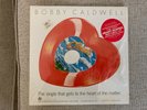 Bobby Caldwell - What You Won't Do For Love - Red, Heart Shaped Vinyl 45 Record 