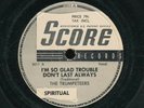 78tk-Black Gospel-SCORE 5011-Trumpeteers-(I'm So Glad Trouble Don't Last Always)