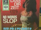 DiE CRAZY GIRLS – Laß Dir Zeit / No Words Slop COVER VG++ RECORD VG++
