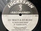 Dj Trace & Ed Rush Don Bad Man Lucky Spin Records Rare Hardcore Rave Breakbeat