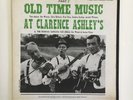 OLD TIME MUSIC AT CLARENCE ASHLEY'S PART 2   FOLKWAYS LP W. INSERT