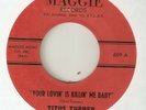 TITUS TURNER Your Lovin Is Killin Me Baby MAGGIE RNB  NORTHERN SOUL USA 45