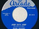 ARCADE 169 Jesse Rogers Orig RARE Rockabilly 45 Mint Minus Jump Cats Jump