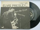 Elvis original Don't Be Cruel/Hound Dog USA record with Don't Be Cruel as A side