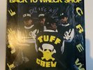 TUFF CREW , BACK TO WRECK SHOP 12” Vinyl  LP