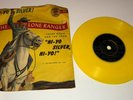 The Lone Ranger/Hi Yo Silver on Yellow Vinyl on Golden Records Label 23L