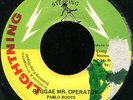 Pablo Roots - Reggae Mr. Operator  JA Lightning 7