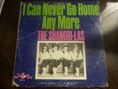 ERROR  THE SHANGRI-LAS I CAN NEVER GO HOME , NO LABEL SIDE 1, SIDE 2 almost off