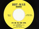 Northern/Crossover Soul 45 - Skip Jackson - I'm On To You Girl - Dot-Mar VG+ mp3